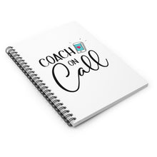 Load image into Gallery viewer, 'Coach On Call" Spiral Notebook
