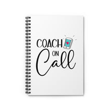 Load image into Gallery viewer, 'Coach On Call" Spiral Notebook
