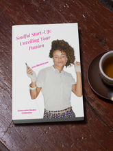 Load image into Gallery viewer, Soulful Startup- "Unveiling Your Passion" eBook w/ Fillable Workbook