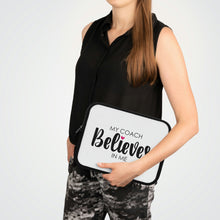 Load image into Gallery viewer, "My Coach Believes In Me" Laptop Sleeve