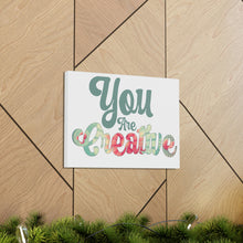 Load image into Gallery viewer, "You Are Creative" Classic Canvas