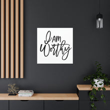 Load image into Gallery viewer, "I Am Worthy" Classic Canvas