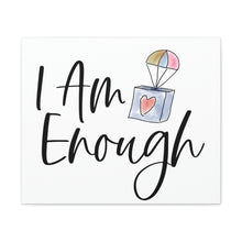 Load image into Gallery viewer, "I Am Enough" Classic Canvas