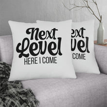 Load image into Gallery viewer, "Next Level Here I Come" Pillow