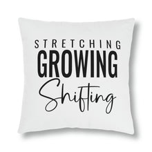 Load image into Gallery viewer, "Stretching Growing Shifting" Pillow