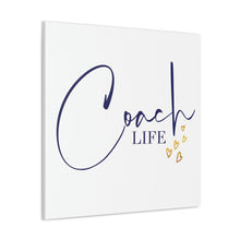 Load image into Gallery viewer, "Coach Life" Classic Canvas