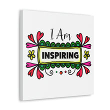 Load image into Gallery viewer, "I Am Inspiring" Classic Canvas