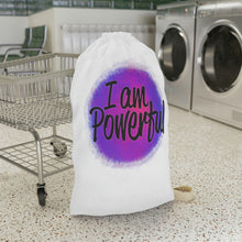 Load image into Gallery viewer, "I Am Powerful" Laundry Bag