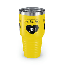 Load image into Gallery viewer, I'm Grateful For Love, Joy, Peace and You" Ringneck Tumbler, 30oz
