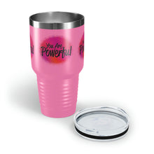 Load image into Gallery viewer, "You Are Powerful" Ringneck Tumbler, 30oz