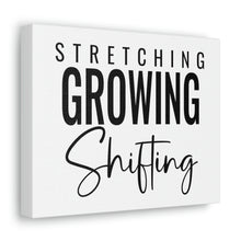 Load image into Gallery viewer, "Stretching Growing Shifting" Classic Canvas