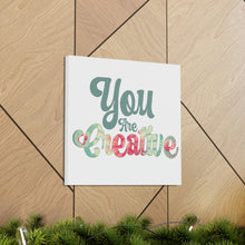 Load image into Gallery viewer, "You Are Creative" Classic Canvas