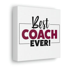 Load image into Gallery viewer, "Best Coach Ever" Classic Canvas