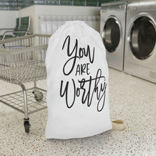 Load image into Gallery viewer, "You Are Worthy" Laundry Bag