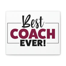 Load image into Gallery viewer, "Best Coach Ever" Classic Canvas