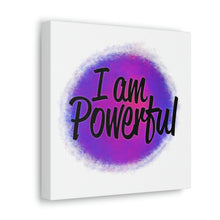 Load image into Gallery viewer, "I Am Powerful" Classic Canvas