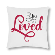 Load image into Gallery viewer, "You Are Loved" Pillow