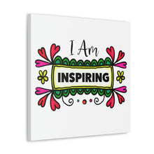 Load image into Gallery viewer, "I Am Inspiring" Classic Canvas