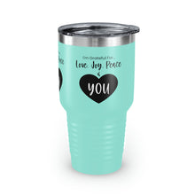 Load image into Gallery viewer, I'm Grateful For Love, Joy, Peace and You" Ringneck Tumbler, 30oz