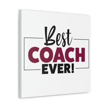 Load image into Gallery viewer, "Best Coach Ever" Classic Canvas