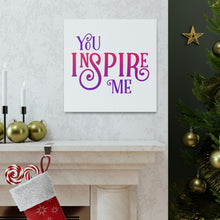 Load image into Gallery viewer, "You Inspire Me" Classic Canvas