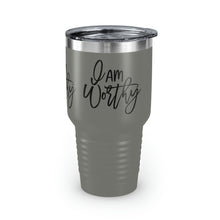 Load image into Gallery viewer, "I Am Worthy" Ringneck Tumbler, 30oz