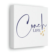 Load image into Gallery viewer, "Coach Life" Classic Canvas