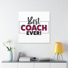 Load image into Gallery viewer, "Best Coach Ever" Classic Canvas