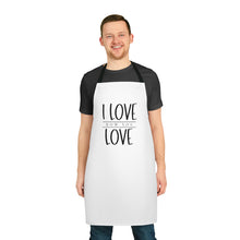 Load image into Gallery viewer, "I Love How You Love" Apron