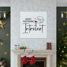 Load image into Gallery viewer, "Highly Functioning Introvert" Classic Canvas