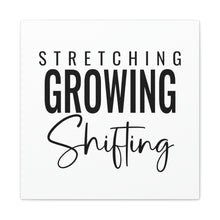 Load image into Gallery viewer, "Stretching Growing Shifting" Classic Canvas