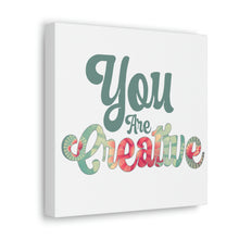Load image into Gallery viewer, "You Are Creative" Classic Canvas