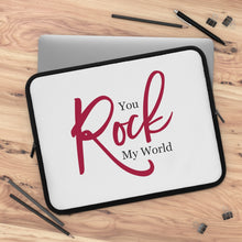 Load image into Gallery viewer, "You Rock My World" Laptop Sleeve