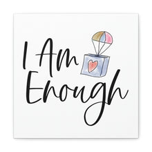 Load image into Gallery viewer, "I Am Enough" Classic Canvas