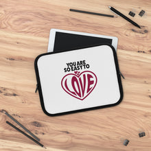 Load image into Gallery viewer, "You Are So Easy To Love" Laptop Sleeve