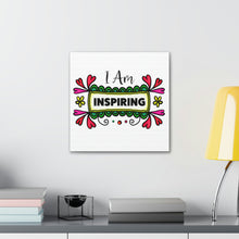 Load image into Gallery viewer, "I Am Inspiring" Classic Canvas