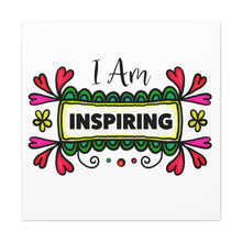 Load image into Gallery viewer, "I Am Inspiring" Classic Canvas