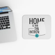 Load image into Gallery viewer, "Home Is Where The Introvert Is" Mouse Pad (Rectangle)