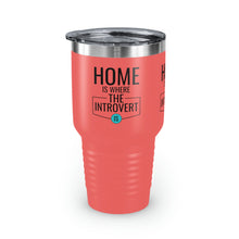 Load image into Gallery viewer, "Home Is Where The Introvert Is" Ringneck Tumbler, 30oz