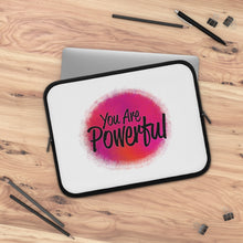 Load image into Gallery viewer, "You Are Powerful" Laptop Sleeve