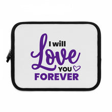 Load image into Gallery viewer, "I Will Love You Forever" Laptop Sleeve