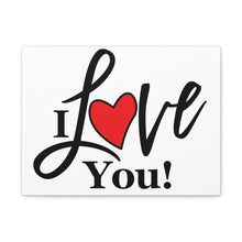 Load image into Gallery viewer, "I Love You" Classic Canvas
