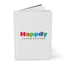 Load image into Gallery viewer, "Happily Introverted" Hardcover Journal Matte