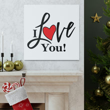 Load image into Gallery viewer, "I Love You" Classic Canvas