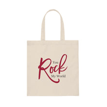 Load image into Gallery viewer, "You Rock My World" Canvas Tote Bag