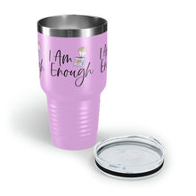 Load image into Gallery viewer, "I Am Enough" Ringneck Tumbler, 30oz