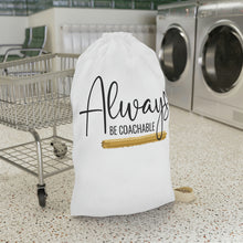 Load image into Gallery viewer, "Always Be Coachable" Laundry Bag