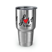 Load image into Gallery viewer, "I Love You" Ringneck Tumbler, 30oz