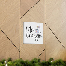 Load image into Gallery viewer, "I Am Enough" Classic Canvas