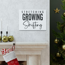 Load image into Gallery viewer, "Stretching Growing Shifting" Classic Canvas